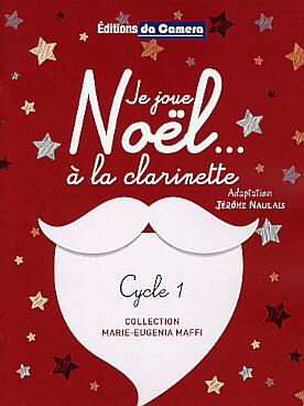 Illustration de JE JOUE NOËL... (solo ou duo, cycle 1) - à la clarinette