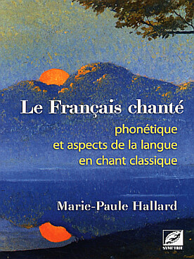 Illustration de Le Français chanté, phonétique et aspects de la langue en chant classique