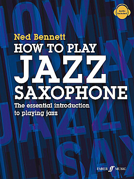 Illustration de How to play jazz saxophone : the essential introduction to  playing jazz