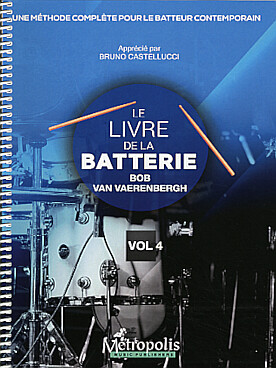 Illustration de Le Livre de la batterie : une méthode complète pour le batteur contemporain - Vol. 4 : rythmes avec subdivisions ternaires (12/8, shuffle...), fills, accentuations