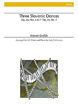 Illustration de Three Slavonic dances op. 46 n° 2 et 7, op. 72/2 pour 4 flûtes et piano