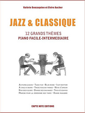 Illustration de JAZZ & CLASSIQUE, 12 thèmes pour piano facile et intermédiaire