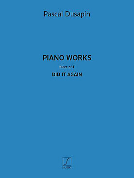 Illustration dusapin piano works n° 1 : did it again