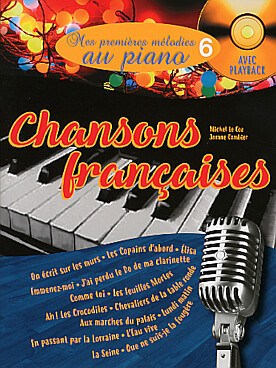 Illustration de Mes PREMIÈRES MÉLODIES avec version play-back et complète - Vol. 6 : Chansons françaises