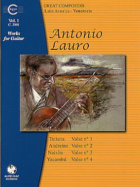 Illustration de Guitar works (éd. Caroni, révision Díaz) - Vol. 1 : Tatiana - Andreina - Natalia- Yacambu (les célèbres "4 valses vénézuéliennes")