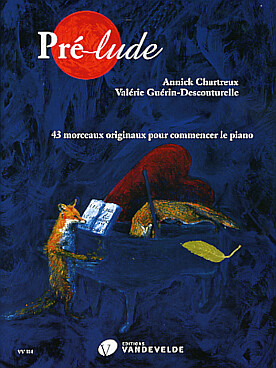 Illustration de PRÉ-LUDE : 43 morceaux originaux pour commencer le piano