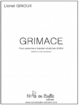 Illustration de Grimace pour saxophone baryton et pédale d'effets (ou bande)