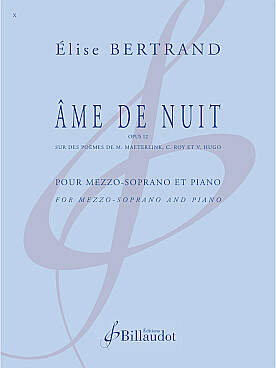 Illustration de Ames de nuit op. 12 pour mezzo-soprano et piano sur des poèmes de Maeterlink, Roy et Hugo