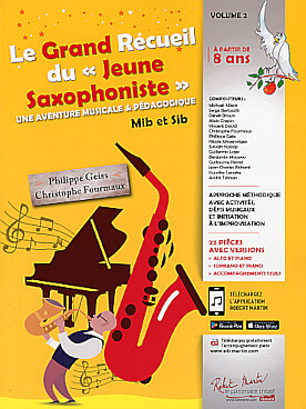 Illustration de Le GRAND RECUEIL DU JEUNE SAXOPHONISTE : une aventure musicale et pédagogique avec téléchargement, à partir de 8 ans