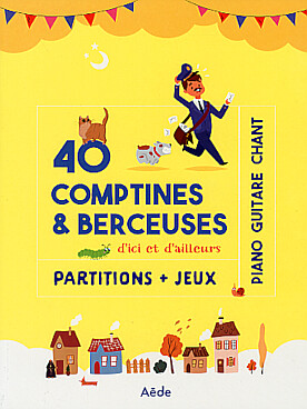 Illustration de 40 COMPTINES & BERCEUSES d'ici et d'ailleurs (P/V/G)