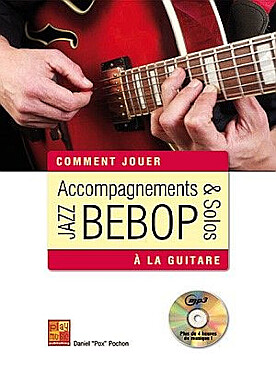 Illustration de Accompagnements & solos jazz bebop à la guitare