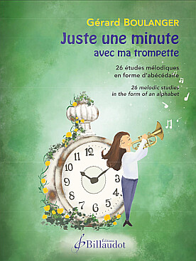 Illustration de Juste une minute avec ma trompette : 24 études mélodiques en forme d'abécédaire