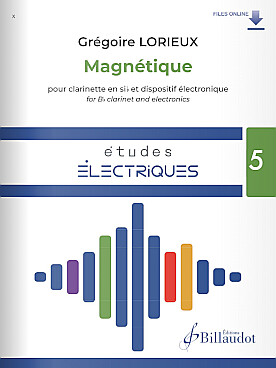Illustration de Magnétique : études électriques pour  clarinette et dispositif électronique