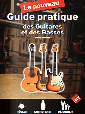 Illustration de Le Nouveau guide pratique des réglages des guitares et des basses