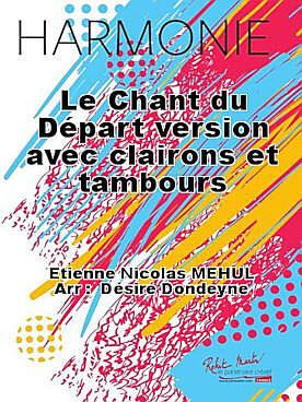 Illustration de Le Chant du départ version avec clairons et tambours (tr. Dondeyne)
