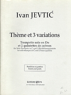 Illustration de Thème et 3 variations pour trompette solo en so et 2 quintettes de cuivres   