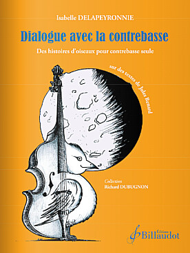 Illustration de Dialogue avec la contrebasse : des histoires d'oiseaux