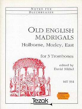 Illustration de OLD ENGLISH MADRIGALS : Holborne, Morley East