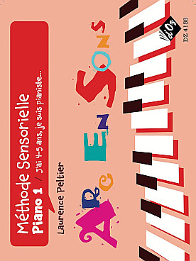 Illustration de Méthode sensorielle  - Piano 1 : J'ai 4-5 ans, je suis pianiste ...