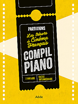 Illustration de LES TRÉSORS DU CINEMA FRANCAIS : 21 titres pour piano solo avec 2 niveaux pour chaque titre