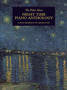 Illustration de The FABER MUSIC NIGHT TIME ANTHOLOGY : plus de 50 morceaux inspirés par la nuit de Bartok, Satie, Einaudi, Zimmer...