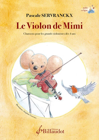 Illustration de Le Violon de Mimi - Chansons pour les  grands violonistes dès 4 ans   